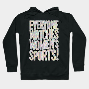 Everyone Watches Women's Sports Essential Hoodie